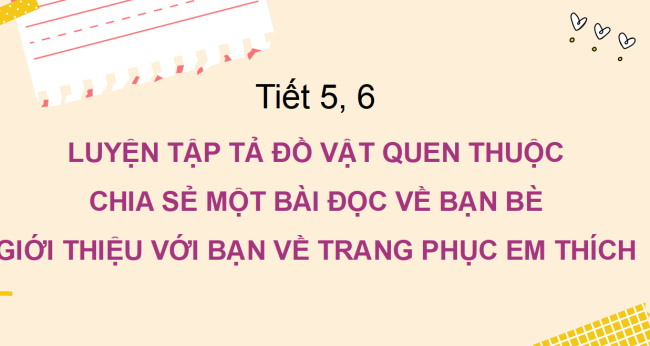 PowerPoint Tiếng Việt 2 Bài 4: Luyện tập tả đồ vật quen thuộc
