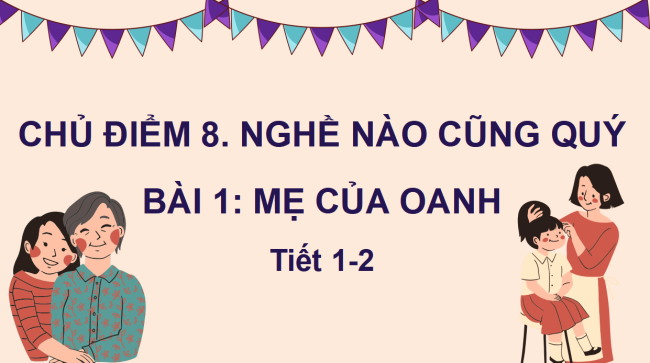 PowerPoint Tiếng Việt 2 Bài 1: Đọc Mẹ của Oanh