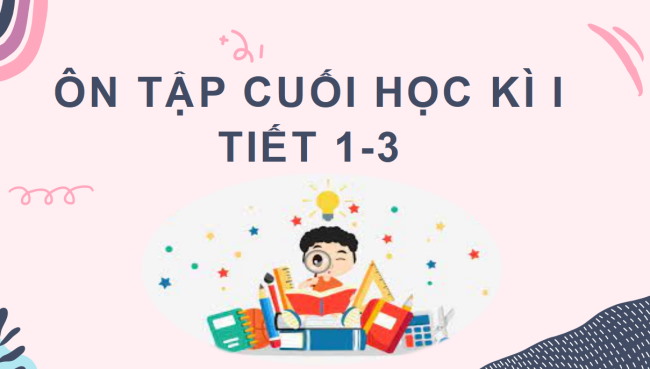 PowerPoint Tiếng Việt 2 Ôn tập cuối học kì I - Ôn tập 1