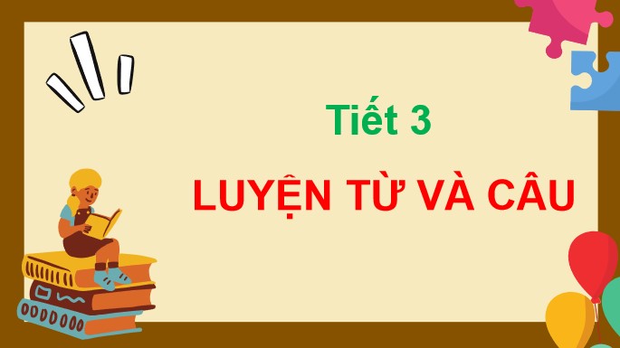 PowerPoint Bài 18 Luyện tập: Từ chỉ đặc điểm. Câu khiến