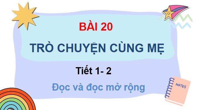 PowerPoint Bài 20: Trò chuyện cùng mẹ