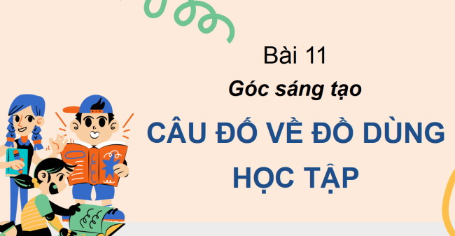 PowerPoint Tiếng Việt 2 Bài 11: Câu đố về đồ dùng học tập