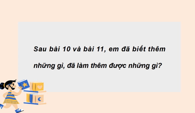 PowerPoint Tiếng Việt 2 Bài 11: Em đã biết những gì, làm được những gì?