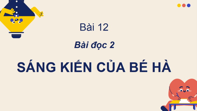 PowerPoint Tiếng Việt 2 Bài 12: Sáng kiến của bé Hà