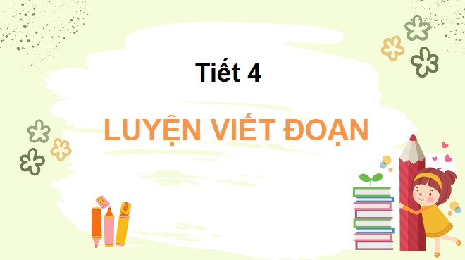 PowerPoint Bài 24: Viết đoạn văn tả đồ vật em yêu thích