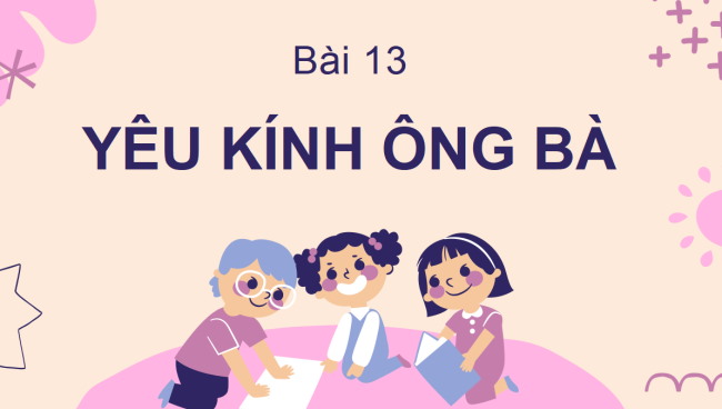 PowerPoint Tiếng Việt 2 Bài 13: Bà nội, bà ngoại