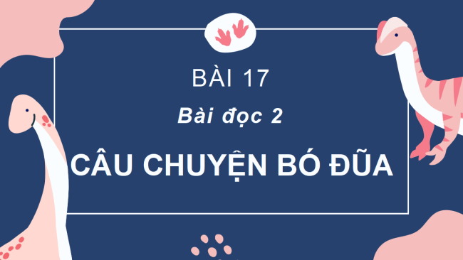 PowerPoint Tiếng Việt 2 Bài 17: Câu chuyện bó đũa