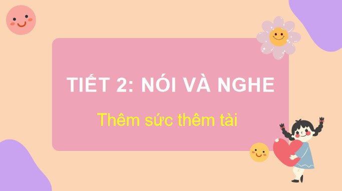 PowerPoint Tiếng Việt 3 Bài 27 Nói và nghe: Thêm sức thêm tài