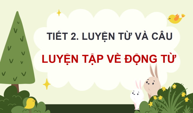 PowerPoint Tiếng Việt 4 Bài 11: Luyện tập về động từ