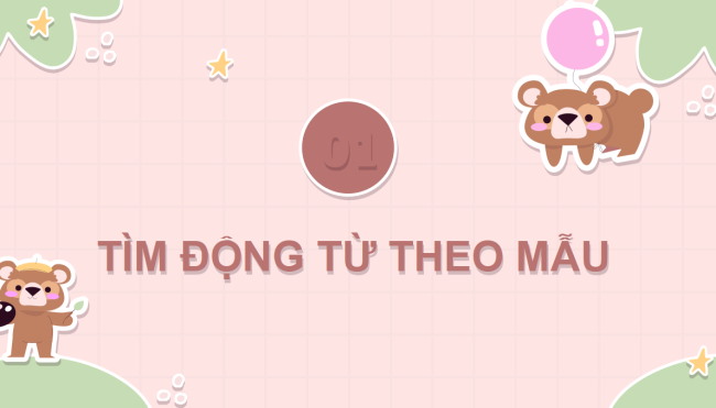 PowerPoint Tiếng Việt 4 Bài 13: Luyện tập về động từ