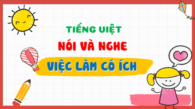 PowerPoint Tiếng Việt 4 Bài 14: Việc làm có ích