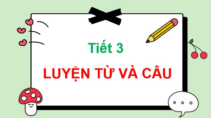 PowerPoint Tiếng Việt 3: Bài 30 Từ chỉ sự vật, hoạt động