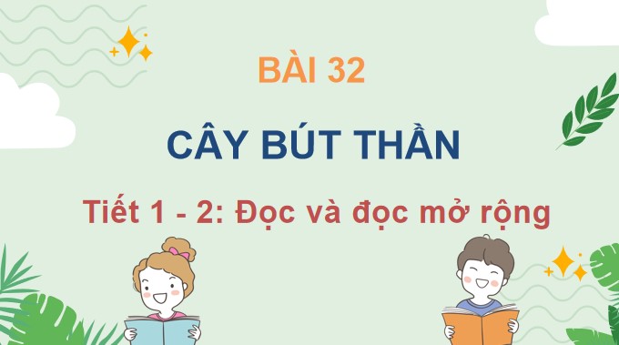 PPT Tiếng Việt 3 Bài 32 Cây bút thần
