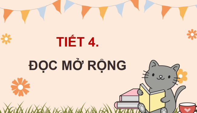 PowerPoint Tiếng Việt 4 Bài 16: Đọc mở rộng