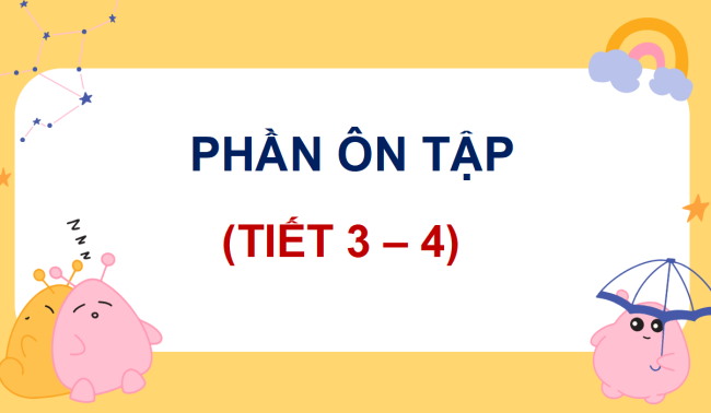 PowerPoint Tiếng Việt 4 Ôn tập và đánh giá giữa học kì 1 (Tiết 3, 4)