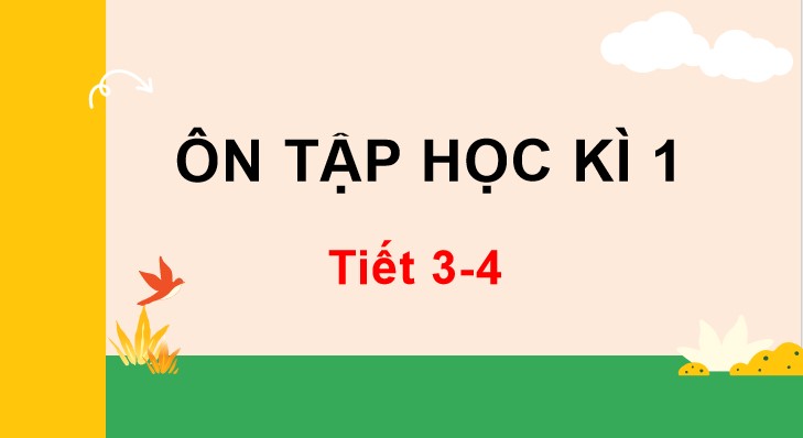 PowerPoint Tiếng Việt 3 Tuần 18 Ôn tập và đánh giá cuối học kì 1 tiết 3+4