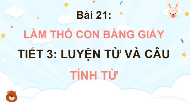 PowerPoint Tiếng Việt 4 Bài 21: Tính từ