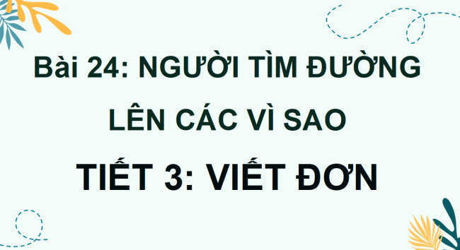 PowerPoint Tiếng Việt 4 Bài 24: Viết đơn