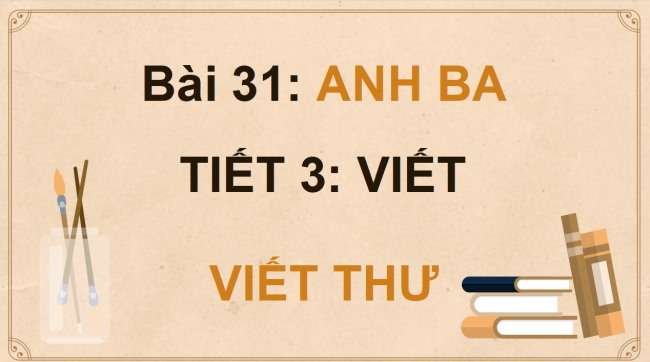 PowerPoint Tiếng Việt 4 Bài 32: Viết thư