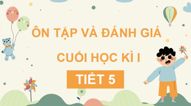 PowerPoint Tiếng Việt 4 Ôn tập và đánh giá cuối học kì 1 (Tiết 5)