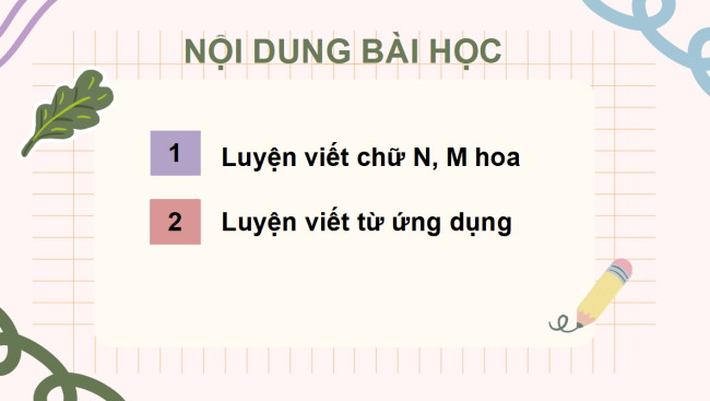 PowerPoint Tiếng Việt 3 Bài 1: Ôn chữ hoa N, M