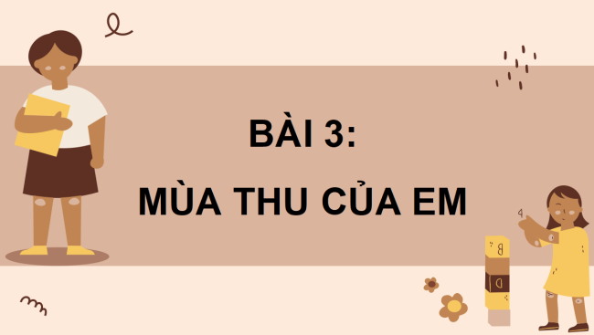 PowerPoint Tiếng Việt 3 Bài 3: Mùa thu của em