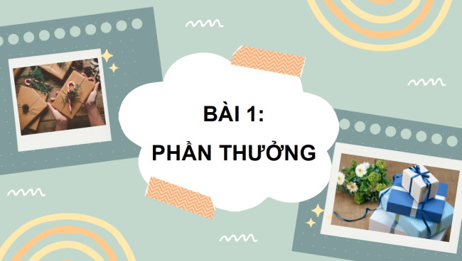PowerPoint Tiếng Việt 3 Bài 1: Phần thưởng