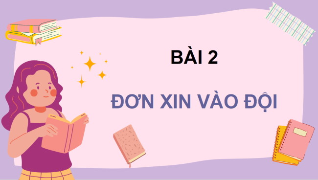 PowerPoint Tiếng Việt 3 Bài 2: Đơn xin vào đội