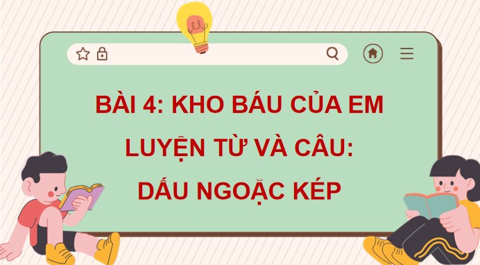 Bài giảng điện tử Dấu ngoặc kép lớp 4