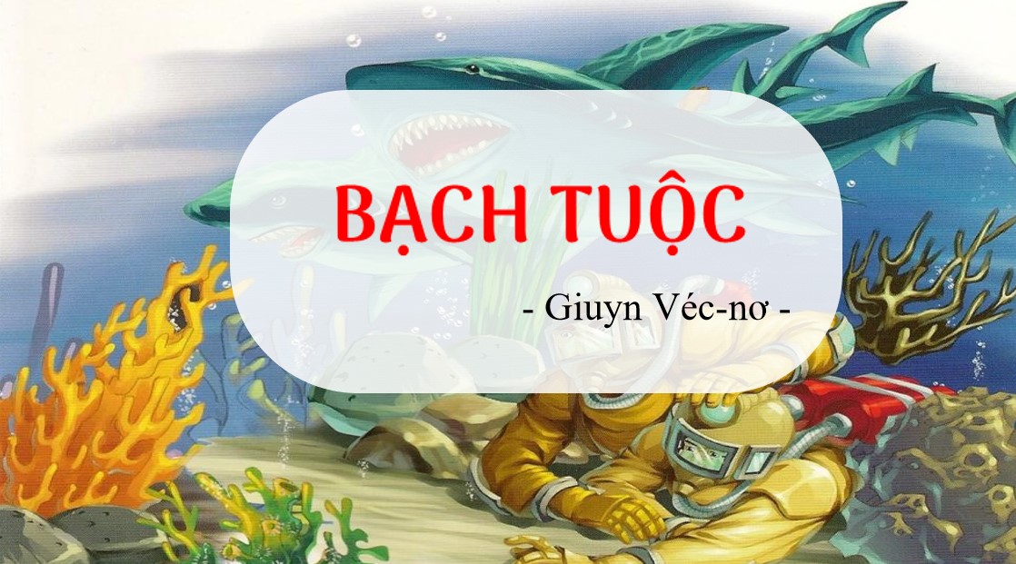 PowerPoint Bài Bạch tuộc Văn 7 Cánh Diều