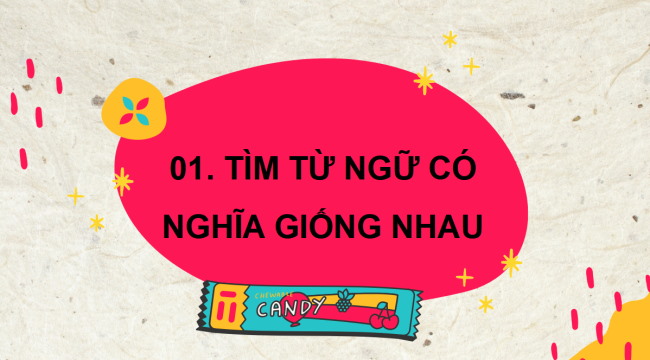 PowerPoint Tiếng Việt 3 Bài 3: Luyện tập về từ có nghĩa giống nhau