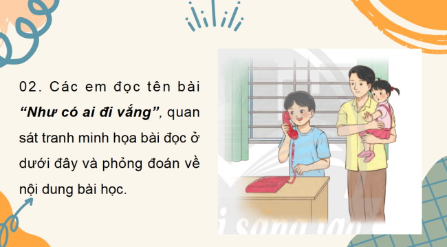 PowerPoint Tiếng Việt 3 Bài 3: Như có ai đi vắng