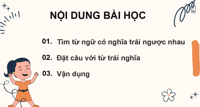 PowerPoint Tiếng Việt 3 Bài 3: Từ có nghĩa trái ngược nhau