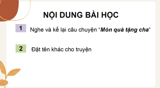 PowerPoint Tiếng Việt 3 Bài 4: Nghe - kể Món quà tặng cha