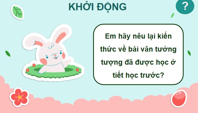 Giáo án điện tử Bài 7: Luyện tập viết đoạn văn tưởng tượng