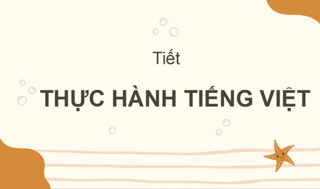 PowerPoint Ngữ văn 6 Bài 4: Thực hành tiếng Việt