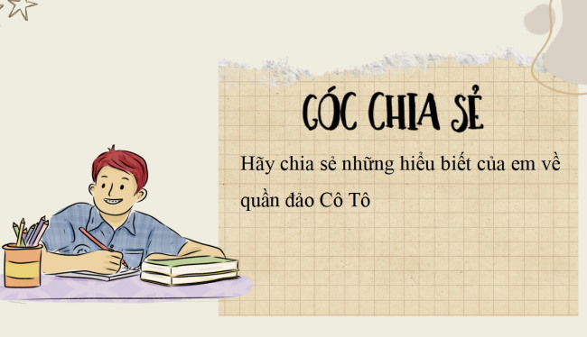 PowerPoint Ngữ văn 6 Bài 5: Cô Tô