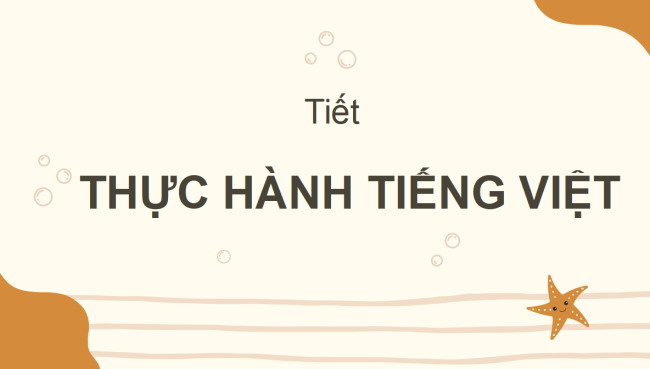 PowerPoint Ngữ văn 6 Bài 4: Thực hành tiếng Việt
