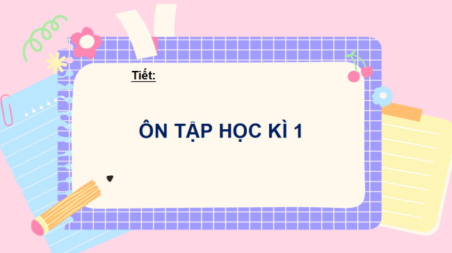 PowerPoint Ngữ văn 6 Ôn tập và tự đánh giá cuối học kì 1