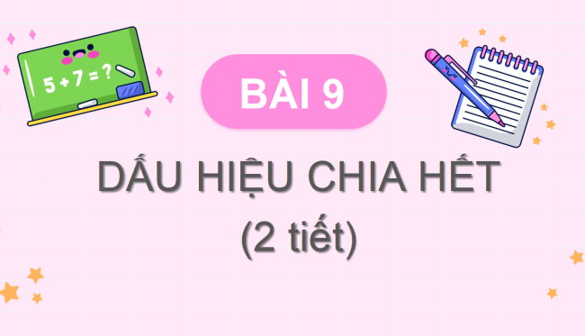 PowerPoint Toán 6 Bài 9: Dấu hiệu chia hết