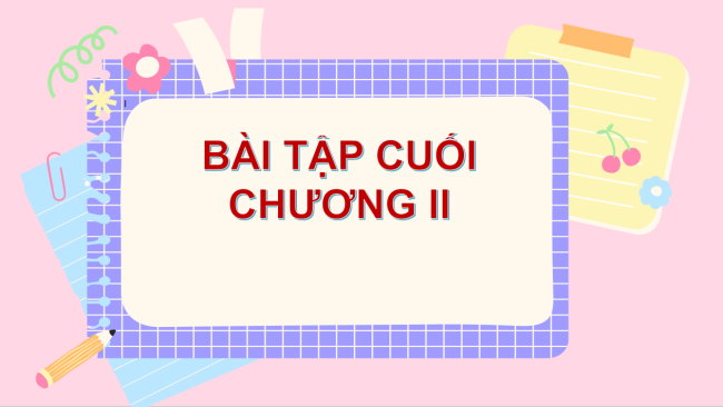 PowerPoint Toán 6 Bài tập cuối chương II