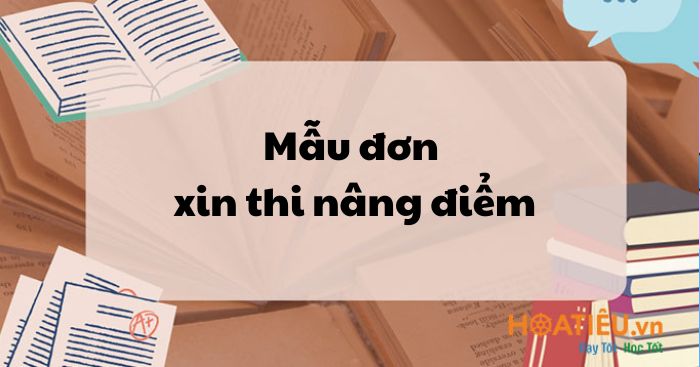 Mẫu đơn xin thi nâng điểm, cải thiện điểm 2024