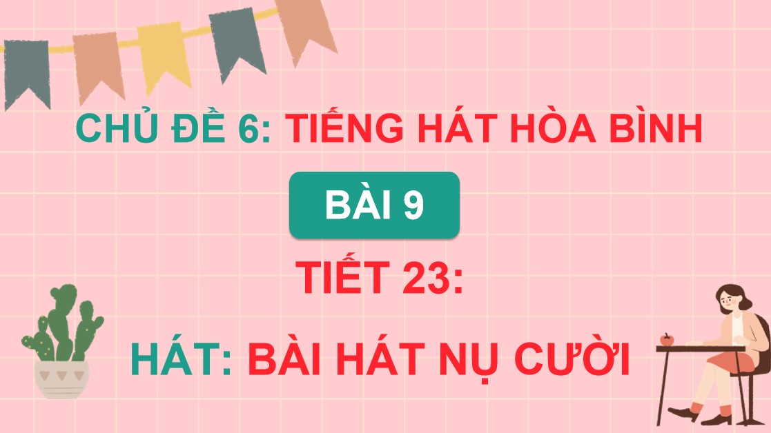 Giáo án điện tử Bài 9 Tiết 23 Âm nhạc 9 Kết nối tri thức