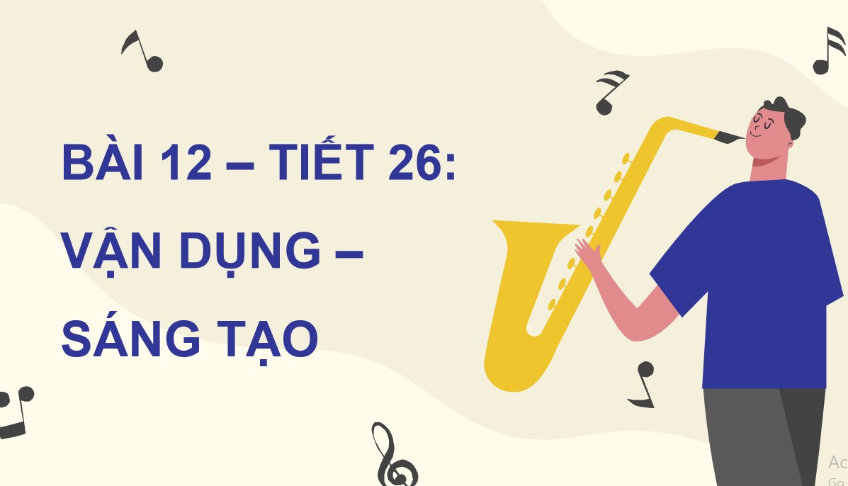 Giáo án điện tử Bài 12 Tiết 26 Âm nhạc 9 Kết nối tri thức