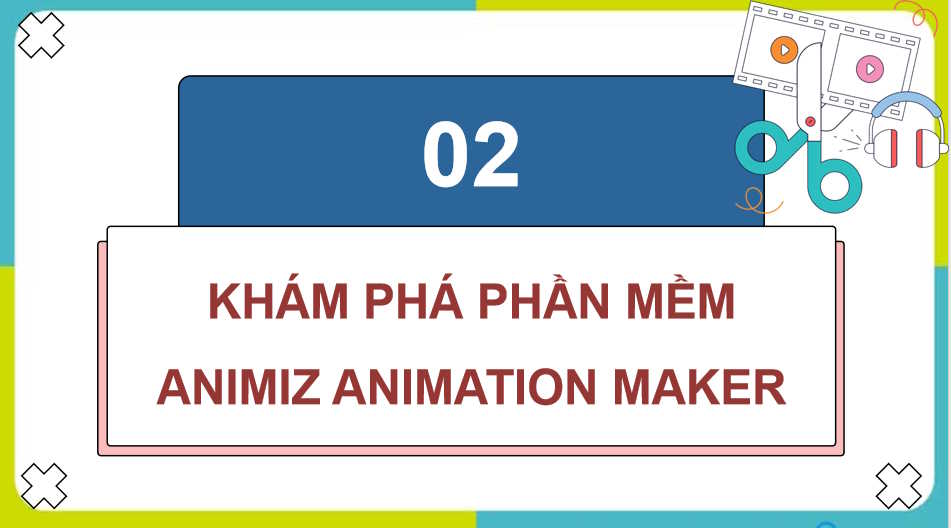 Giới thiệu phần mềm làm video Animiz