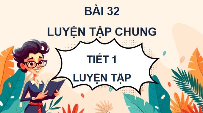 giao an toan 4 kntt bai 32 3*505588