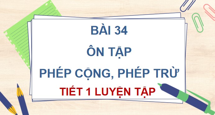 giao an toan 4 kntt bai 34 3*505636