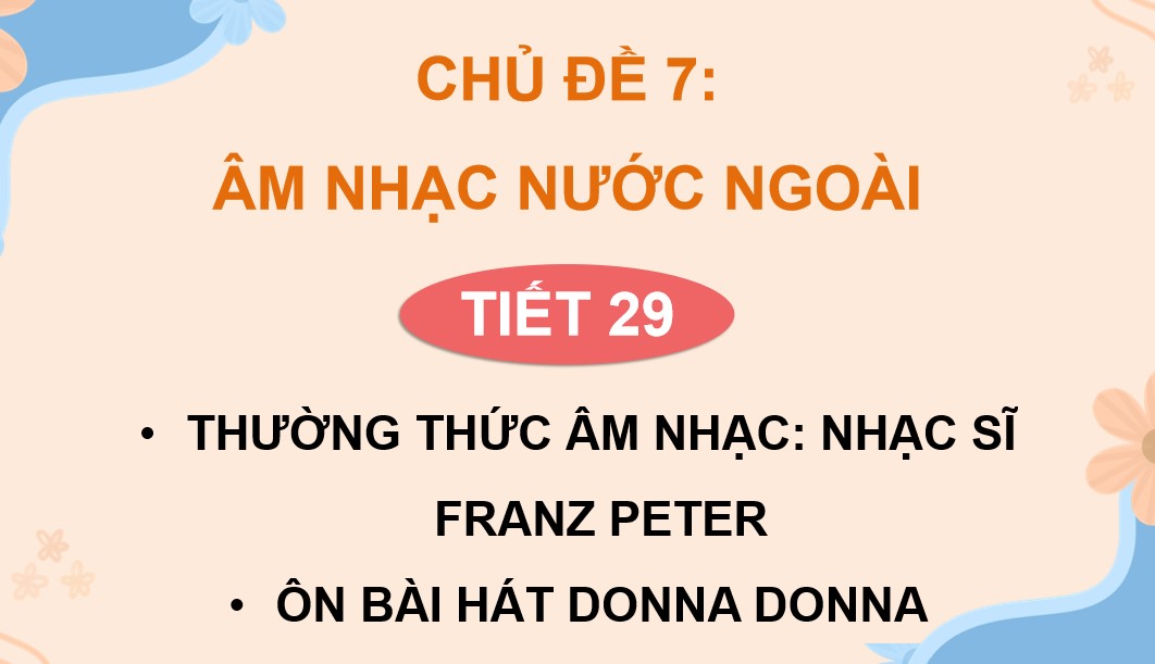 Giáo án điện tử Bài 13 Tiết 29 Âm nhạc 9 Kết nối tri thức