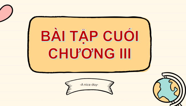 PowerPoint Toán 6 Bài tập cuối chương III