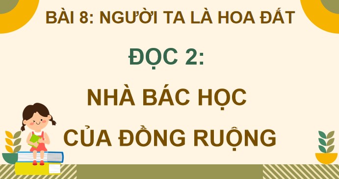 giao an tieng viet 4 cd bai 8 nha bac hoc cua dong ruong 4*505928